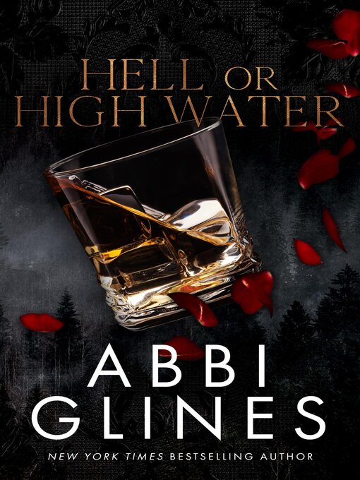 Title details for Hell or High Water by Abbi Glines - Available